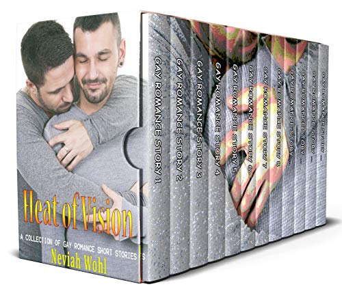 Heat of Vision: A Collection of Gay Romance Short Stories (Kindle Edition)