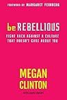 Be Rebellious: Fi...