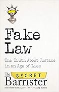 Fake Law: The Truth About Justice in an Age of Lies