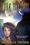 Dark Matters by Michelle Diener