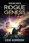 Rogue Genesis (War of Ages, #1)