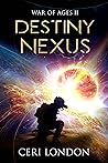 Destiny Nexus (War of Ages, #2)