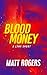 Blood Money by Matt   Rogers