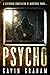 Psycho: A disturbing compil...