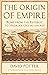 The Origin of Empire: Rome from the Republic to Hadrian
