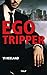 Egotripper