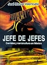 Jefe de Jefes. Corridos y Narcocultura en México
