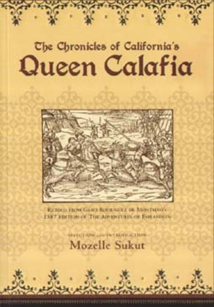 The Chronicles of California's Queen Calafia