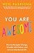 You Are Awesome: How to Navigate Change, Wrestle with Failure, and Live an Intentional Life