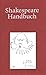 Shakespeare-Handbuch: Die Z...