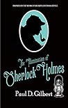 The Illumination of Sherlock Holmes by Paul D. Gilbert