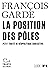 La position des pôles : pet...