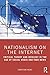 Nationalism on the Internet: Critical Theory and Ideology in the Age of Social Media and Fake News