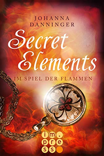 Im Spiel der Flammen (Secret Elements, #4)