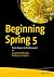 Beginning Spring 5: From Novice to Professional