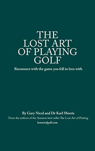 The Lost Art of Playing Golf (Kindle Edition)