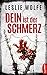 Dein ist der Schmerz (Ein Tess Winnett FBI-Thriller #1) by Leslie Wolfe