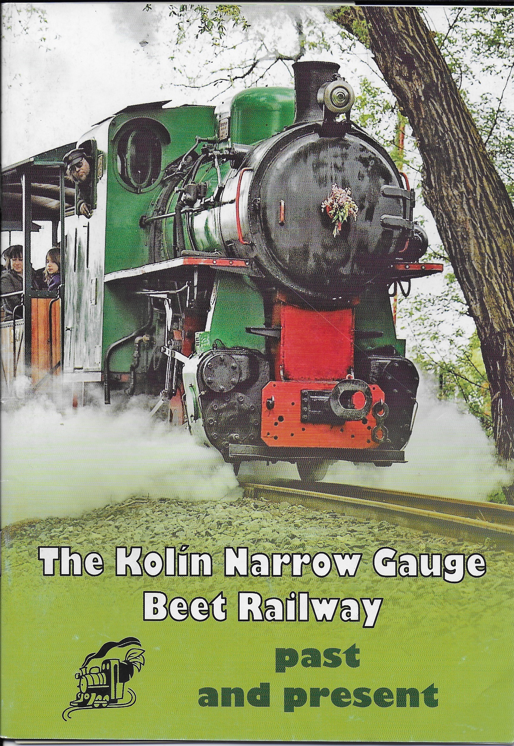 The Kolin Narrow Gauge Beet Railway, past and present (Paperback)