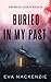 Buried in My Past by Eva MacKenzie