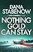Nothing Gold Can Stay by Dana Stabenow
