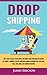 Dropshipping: How to Make $...