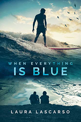 When Everything Is Blue (Kindle Edition)