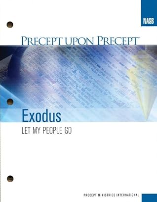 Precept Upon Precept: Exodus, Let My People Go