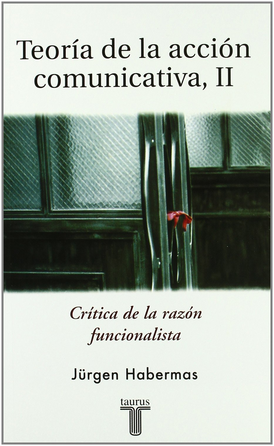 Teoría de la acción comunicativa, II. Crítica de la razón funcionalista (Paperback)