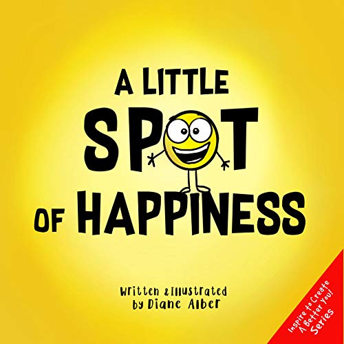 A Little SPOT of Happiness (Kindle Edition)