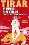 Tirar y vivir sin...