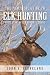 The Practical Guide To Elk Hunting: Forty Years Of Elk Hunting Lessons