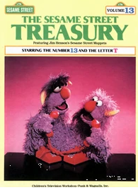 The Sesame Street Treasury, Volume 13: Starring The Number 13 And The Letter T