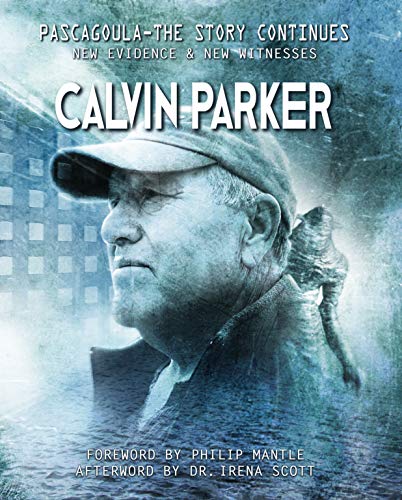 PASCAGOULA – THE STORY CONTINUES: New Evidence & New Witnesses (Kindle Edition)