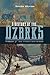 A History of the Ozarks, Volume 2: The Conflicted Ozarks