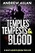 Temples, Tempests & Blood
