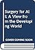 Surgery for All: A View fro...