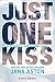 Just One Kiss: Böse Mädchen haben mehr Spaß....
