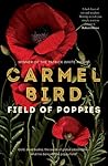 Field of Poppies by Carmel Bird