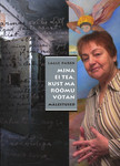 Mina ei tea, kust ma rõõmu võtan (Hardcover)