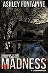 Madness by Ashley Fontainne