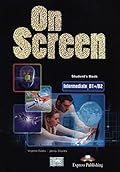 On Screen Intermediate B1+/B2 Student's Book