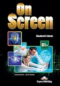 On Screen B1+ - Student's Book