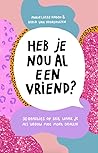 Heb je nou al een vriend? by Marie Lotte Hagen