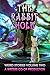 The Rabbit Hole: Weird Stor...