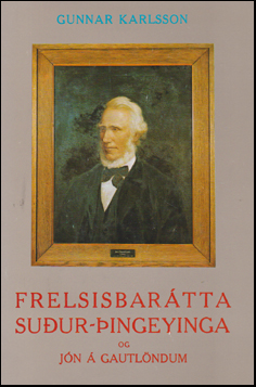 Frelsisbarátta Suður-Þingeyinga og Jón á Gautlöndum (Hardcover)