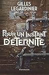 Pour un instant d'éternité by Gilles Legardinier