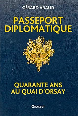 Passeport diplomatique : Quarante ans au Quai d'Orsay (Documents Français)