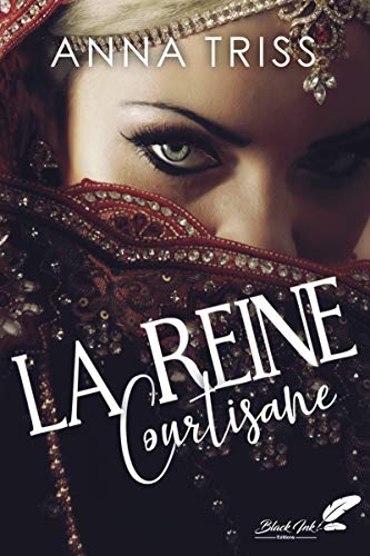 La reine courtisane (Kindle Edition)