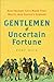 Gentlemen of Uncertain Fortune: How Younger Sons Made Their Way in Jane Austen's England