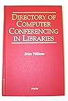 Directory of Computer Conferencing in Libraries